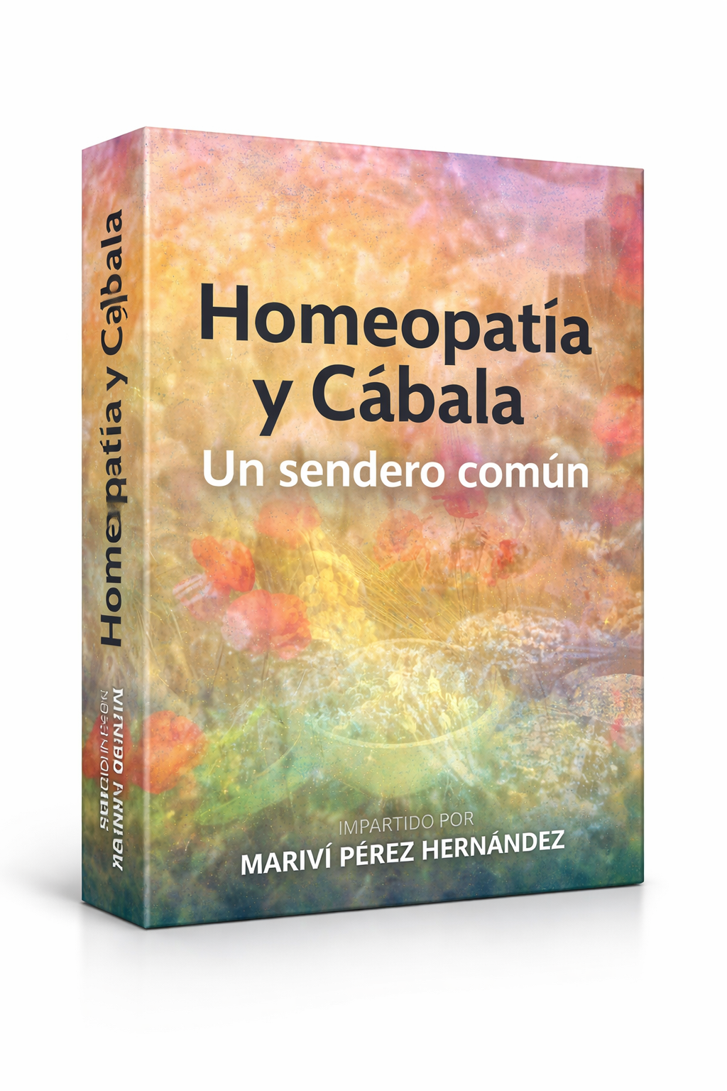 Homeopatía y Cabala, un Sendero Común - Mariví Pérez Hernández
