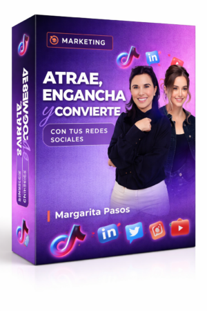 Atrae, Engancha y Convierte Con Tus Redes Sociales - Margarita Pasos