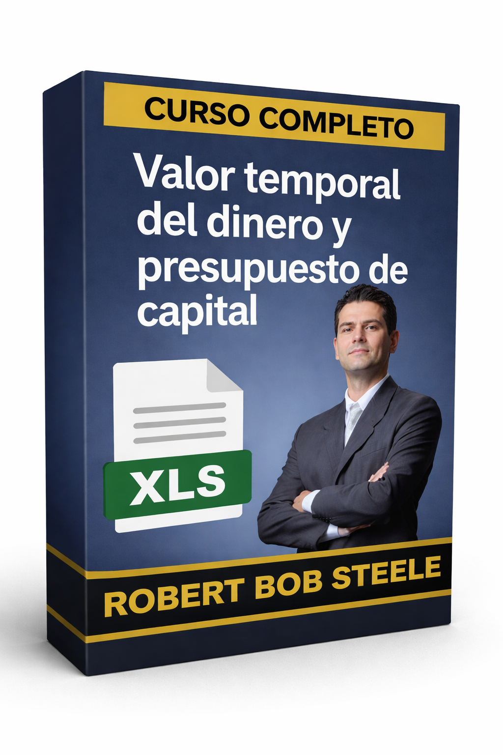 Valor temporal del dinero y presupuesto de capital - Robert Bob Steele